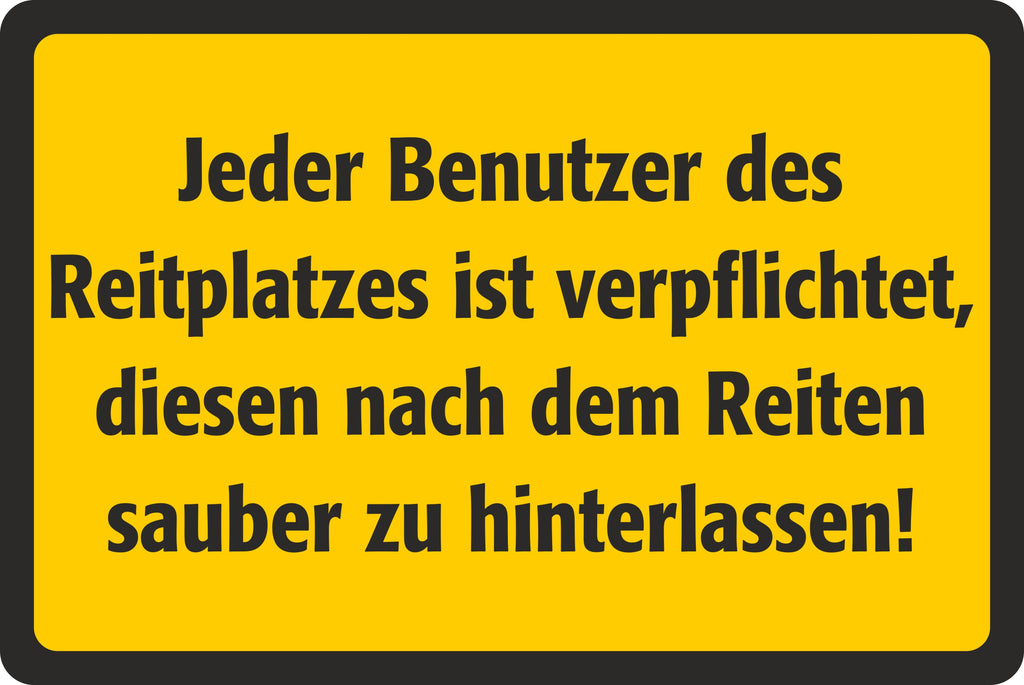 Hinweisschild Sauberkeit auf dem Reitplatz – Ansicht Benutzer-Reitplatz-sauber-hinterlassen 302x202mm Gelb