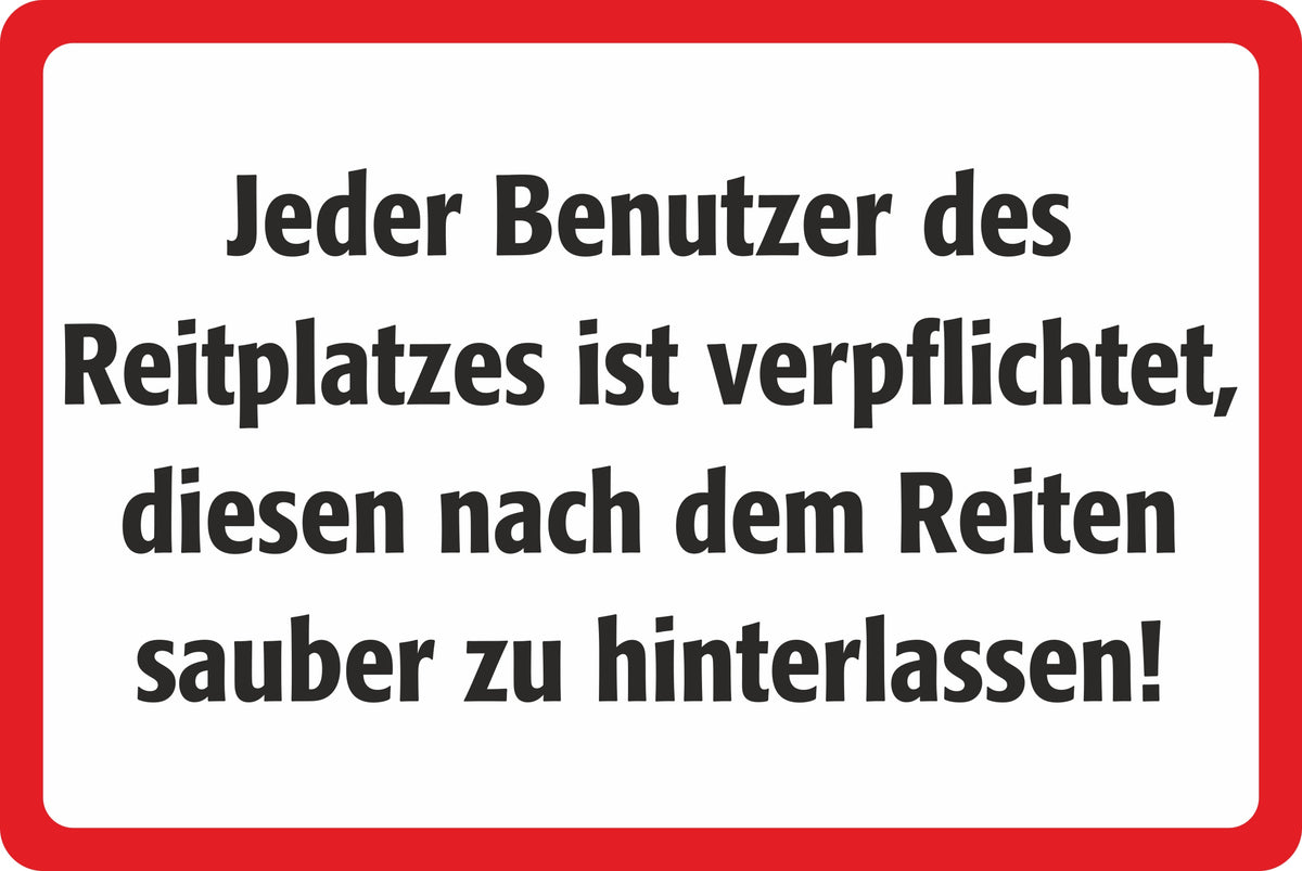 Hinweisschild Sauberkeit auf dem Reitplatz – Ansicht Benutzer-Reitplatz-sauber-hinterlassen 302x202mm Rot