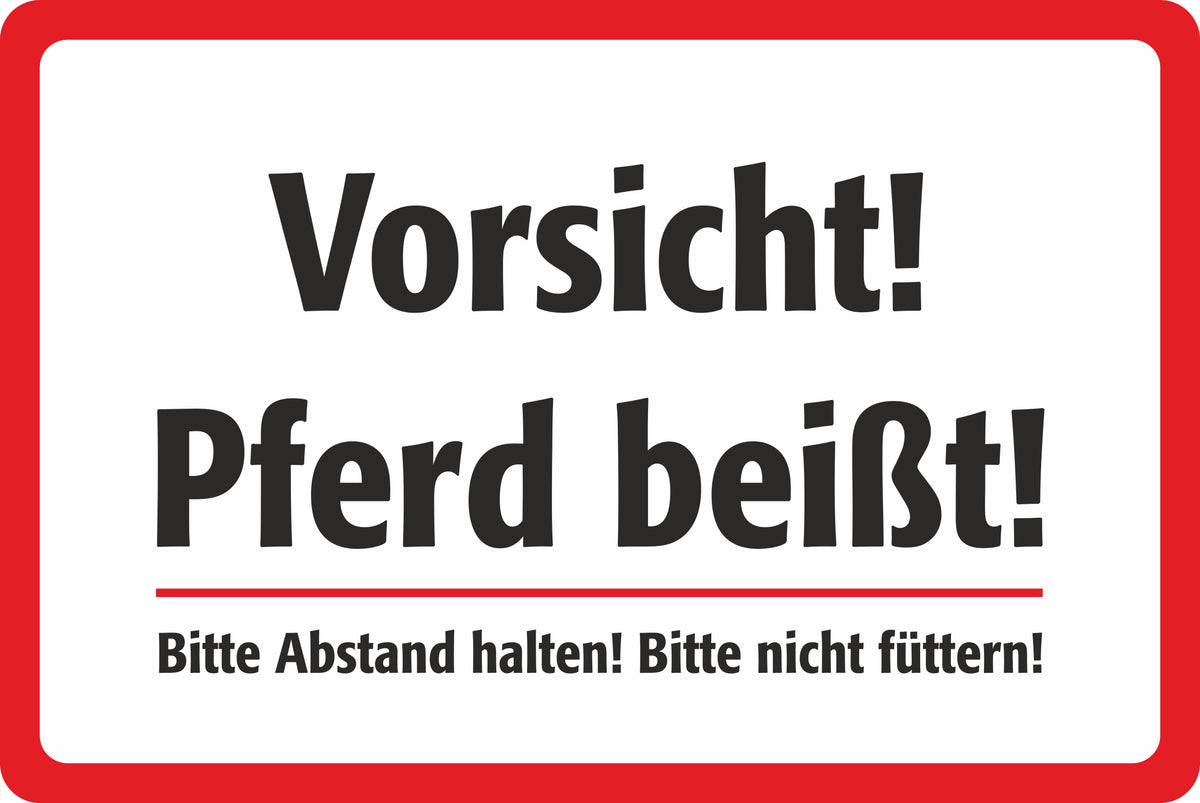 Hinweisschild »Vorsicht! Pferd beißt« – Ansicht Vorsicht Pferd-beisst 302x202mm Rot